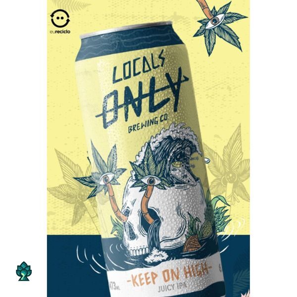 Cerveja Locals Only Keep on High (Juicy IPA) 473ml