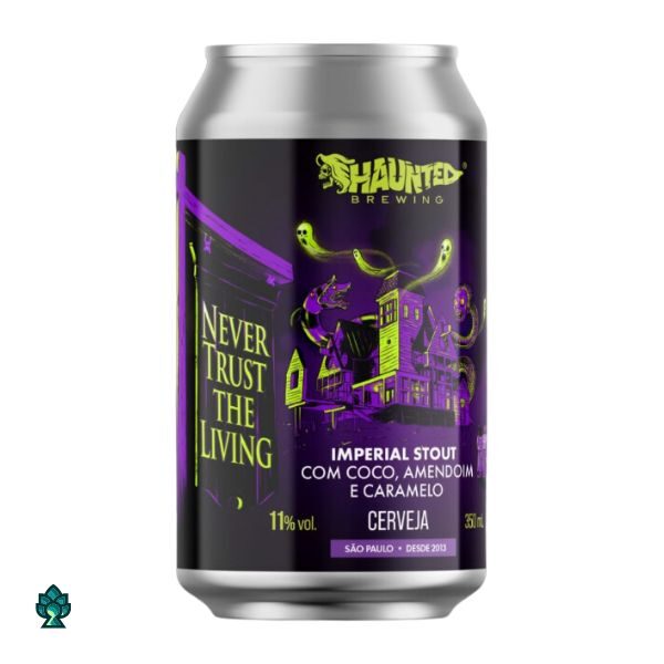 Cerveja Haunted Brewing Never Trust The Living (Imperial Stout) 350ml